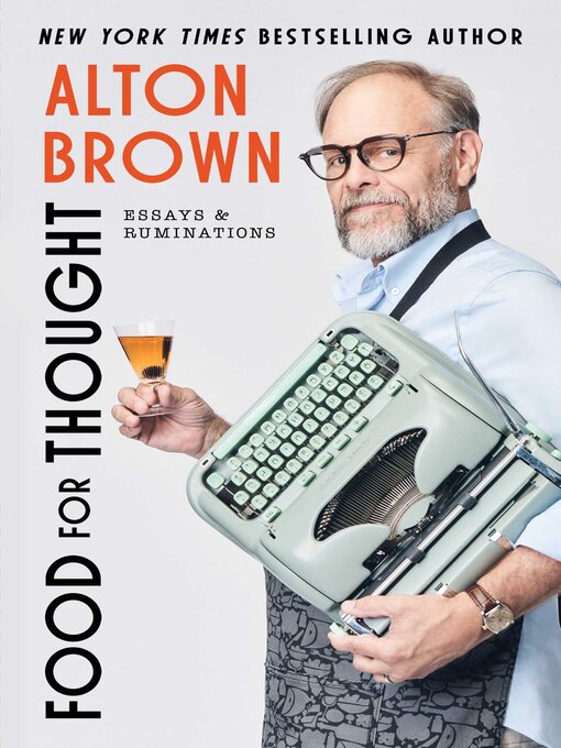 Title details for Food for Thought by Alton Brown - Wait list